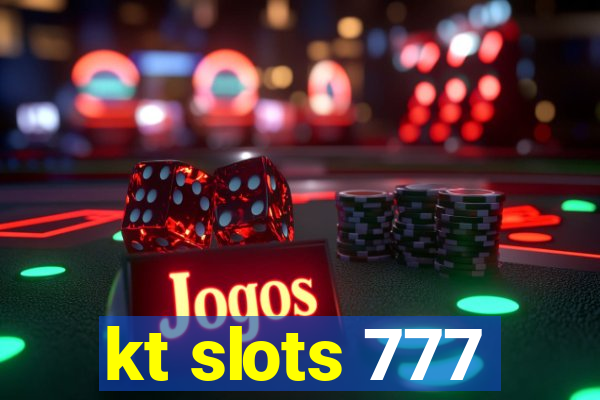 kt slots 777